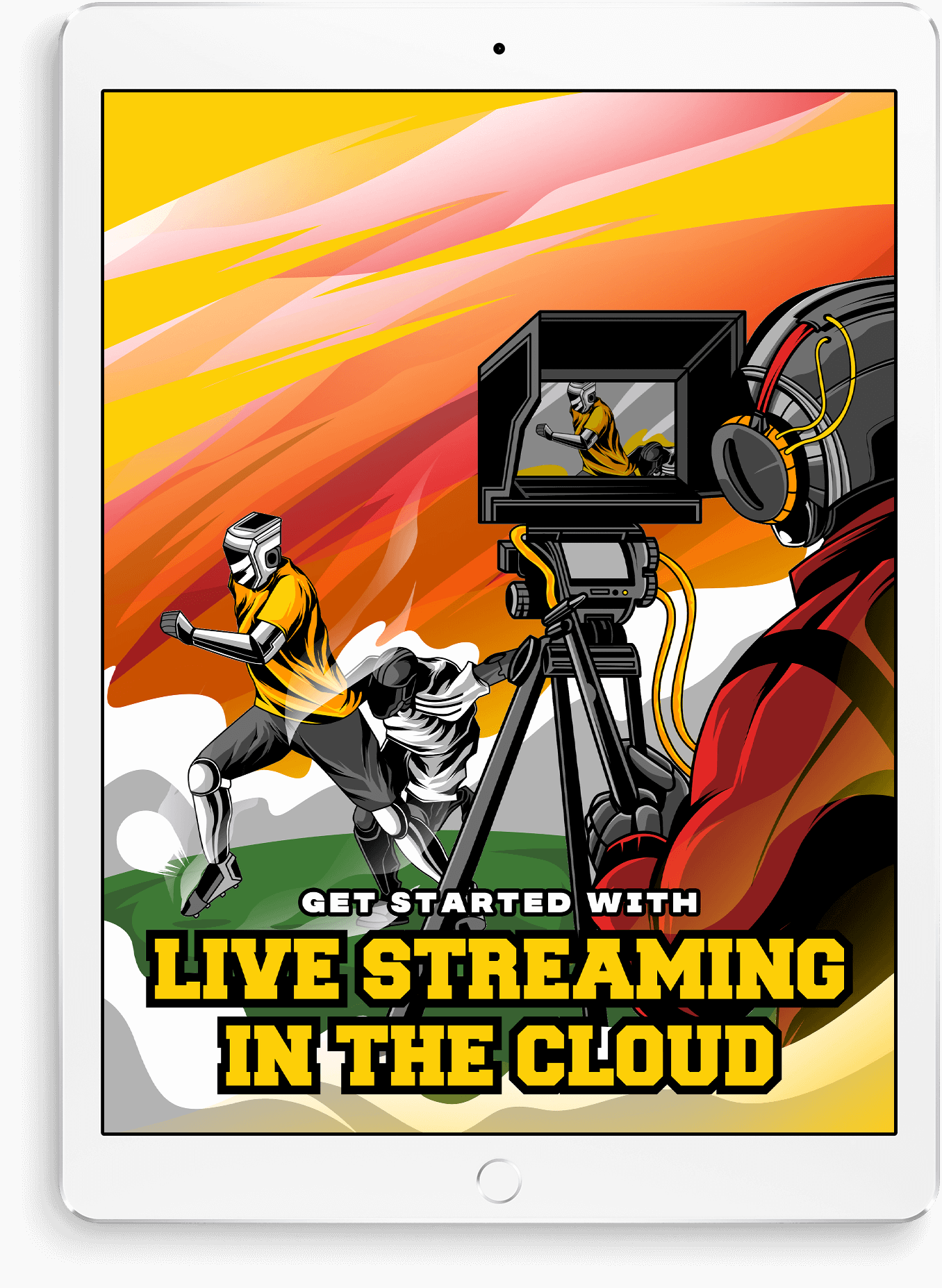 GET STARTED WITH LIVE STREAMING IN THE CLOUD